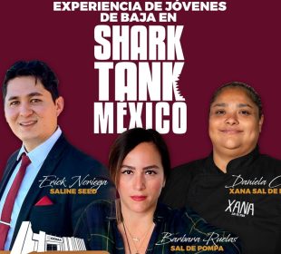 Empresarios de BC exitosos tras Shark Tank México