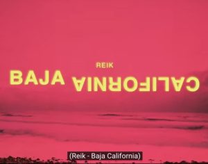 Reik lanza videoclip “Baja California”, con la participación de sudcalifornianos