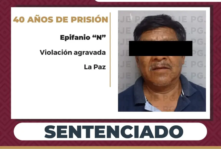 Dictan 40 años de prisión a hombre por violar a una menor en La Paz