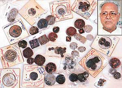 Some of the rare ancient coins dating back to 323 BC collected by Mr L.C. Gupta (inset).