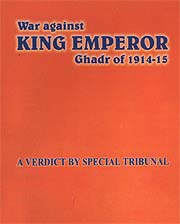 War Against King Emperor (Ghadr of 1914-15)