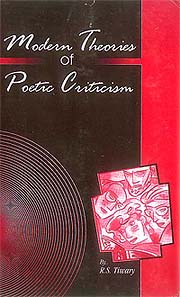 Modern Theories of Poetic Criticism
