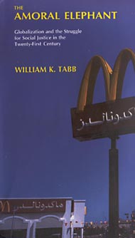 The Amoral Elephant: Globalization and the Struggle for Justice in the Twentyfirst Century