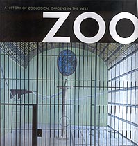 Zoo: A History of Zoological Gardens in the West
