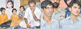 Grieving father of Anurag (inset) who was murdered in Rajpura, and (right) two youths Narender and Sonu accused of kidnapping and murdering Anurag arrested by Chandigarh Police on Monday.