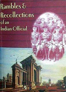 Rambles & Recollections of an Indian Official