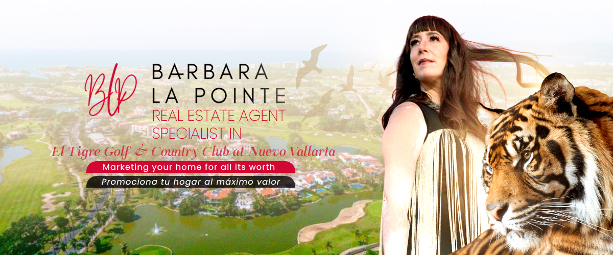 An inspiring banner image featuring Barbara La Pointe, a renowned Realtor and writer of this blog. The background showcases an aerial view of El Tigre Golf and Country Club in Nuevo Vallarta. In the foreground, Barbara La Pointe is depicted alongside a symbolic tiger, emphasizing her expertise in luxury real estate. The accompanying text reads, 'Marketing your home for all its worth