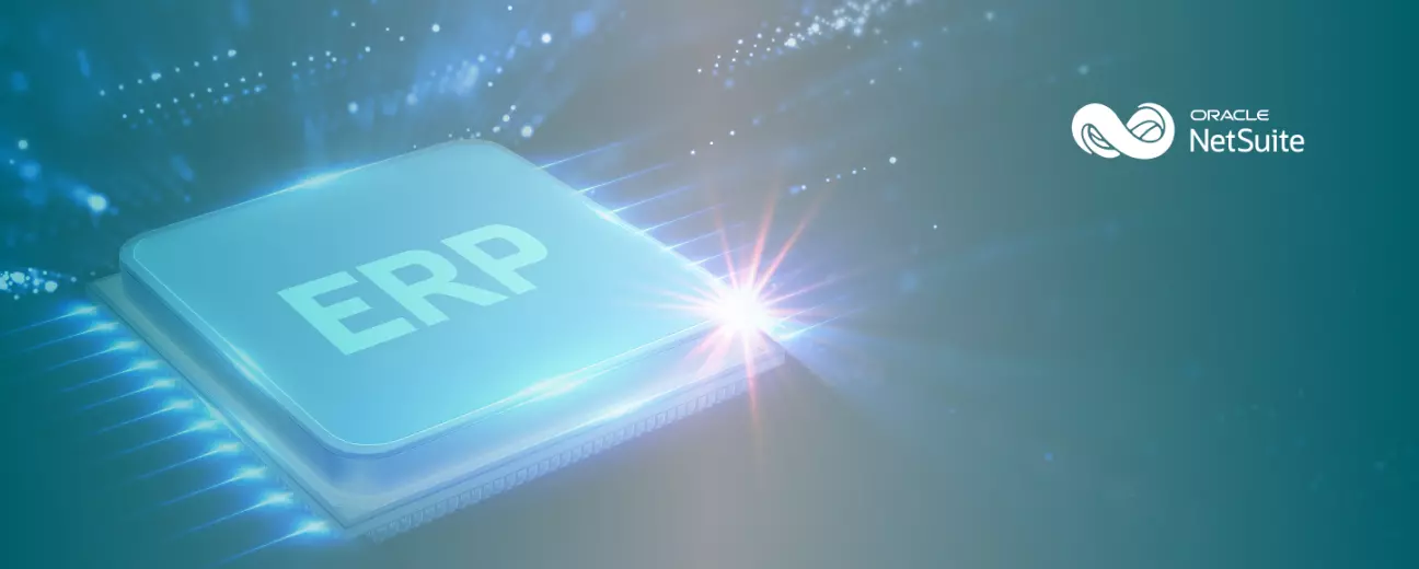 How NetSuite ERP Helps You Automate and Scale Your Business