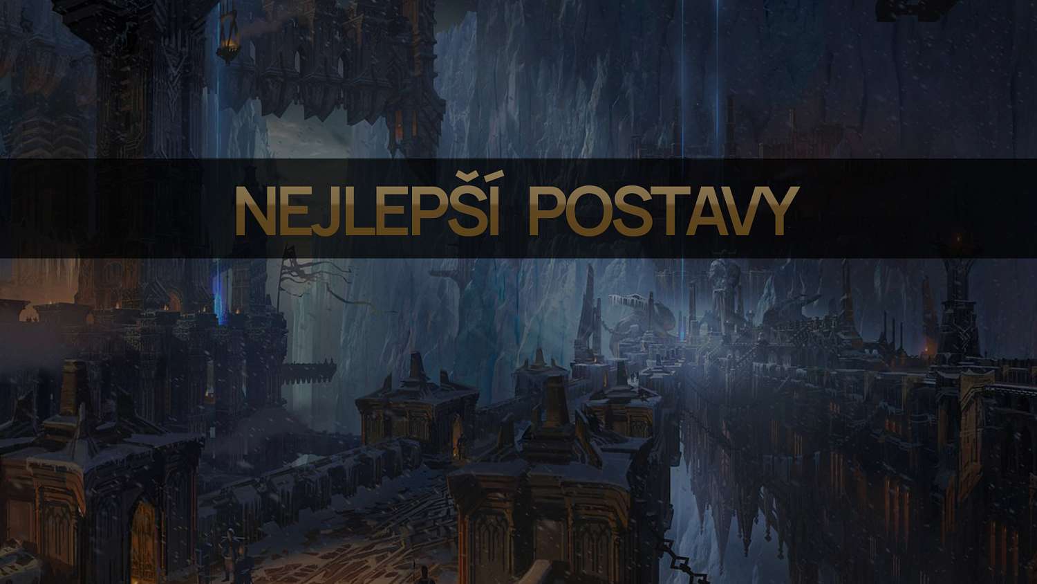 Nejlepší postavy pro patch 10.10