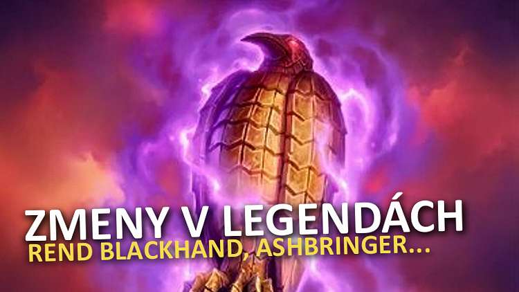 Zmeny v Legendary kartách! Rend Blackhand alebo Ashbringer budú fungovať inak