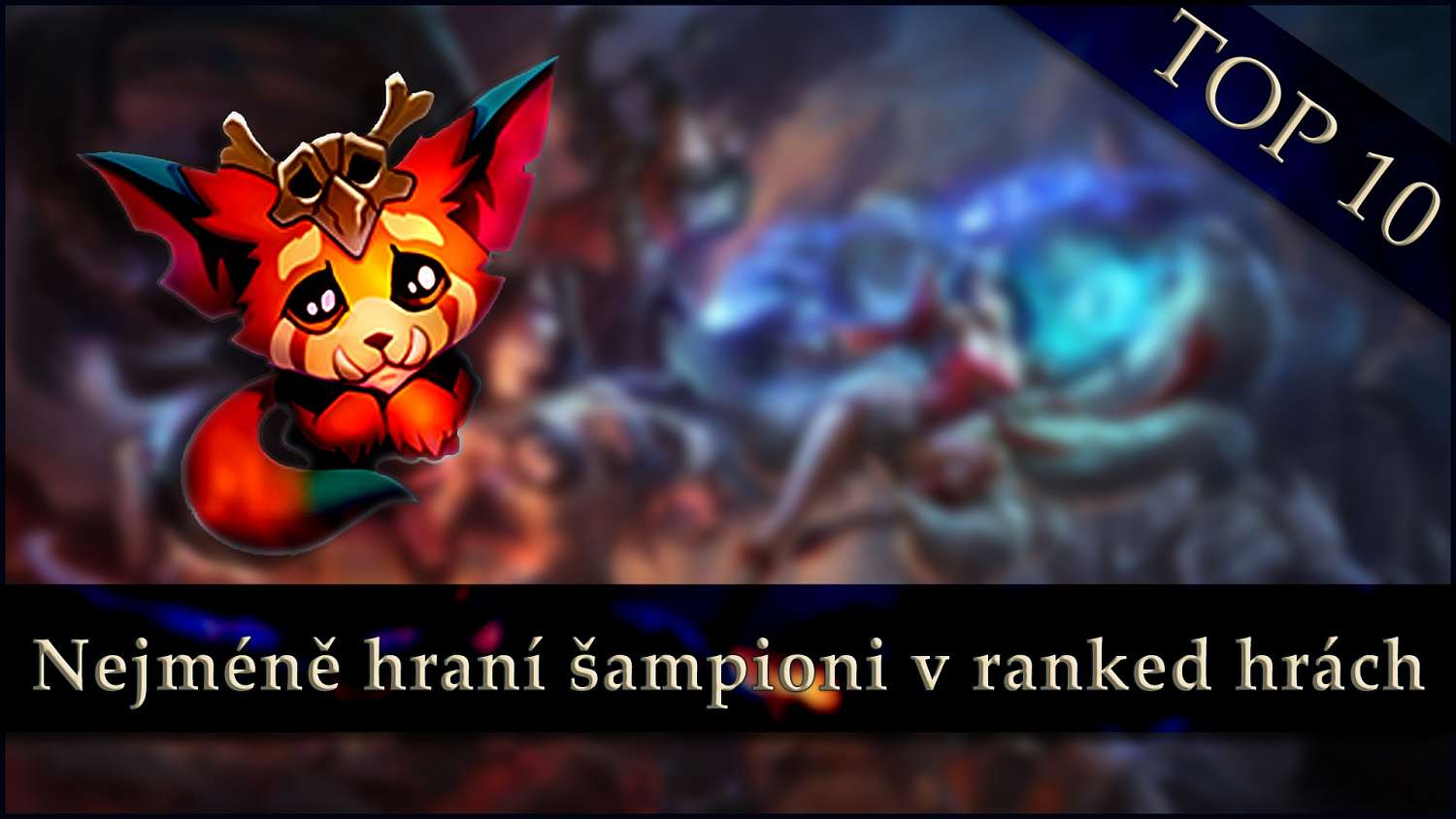 Nejméně hraní šampioni v ranked hrách - říjen 2018