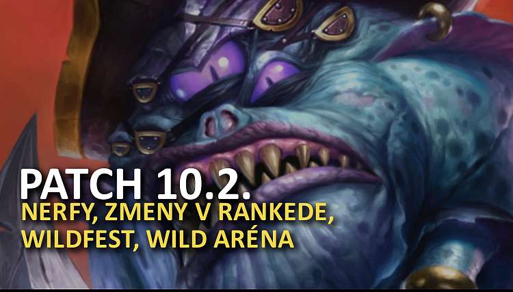 PATCH 10.2: Nerfy kariet, Wild Arena, nový event a kratšie ťahy