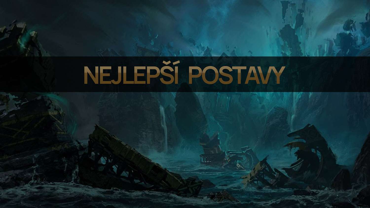 Nejlepší postavy pro patch 10.19