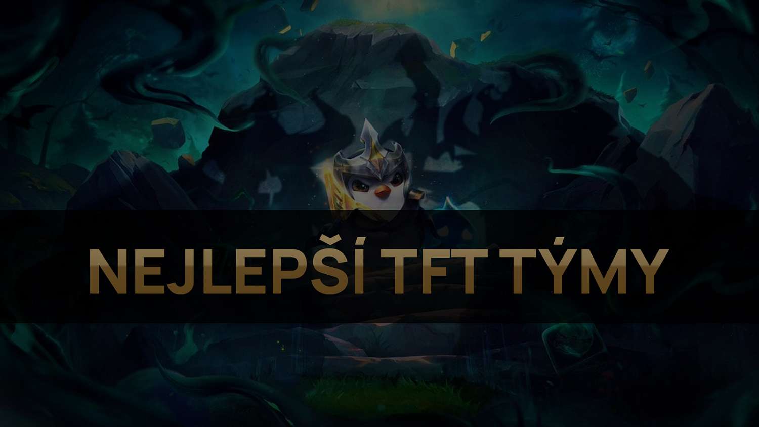 Nejlepší TFT týmy pro patch 11.12