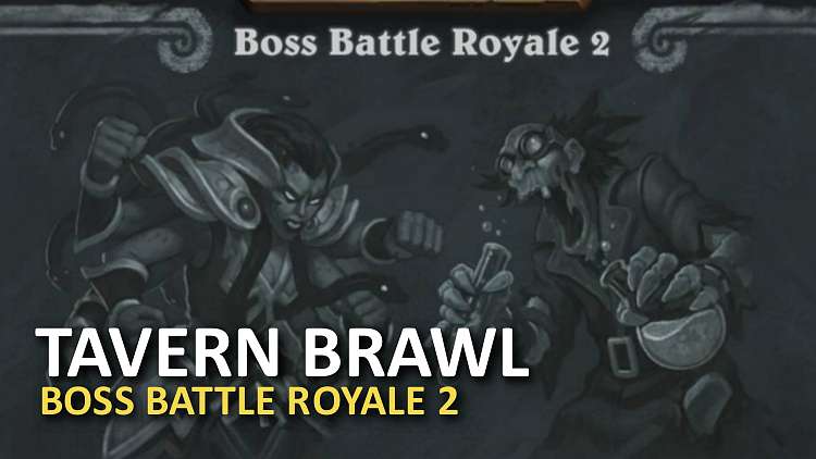 Nový Tavern Brawl je Boss Battle Royale 2!