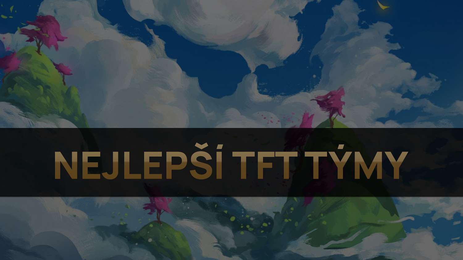 Nejlepší TFT týmy pro patch 10.21