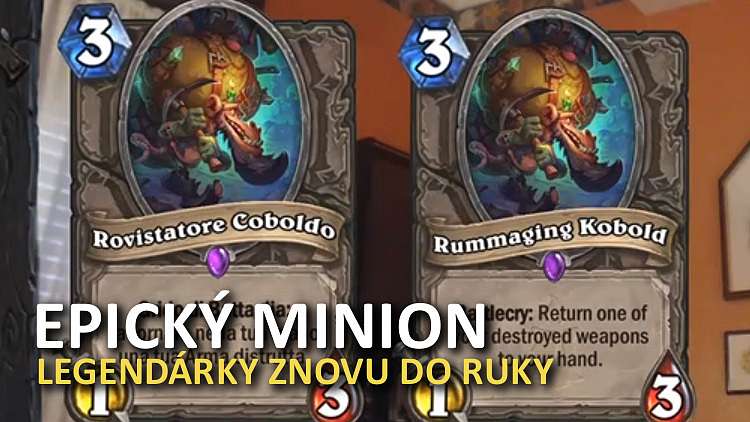 NOVÁ karta Rummaging Kobold vracia zničené zbrane späť do ruky!