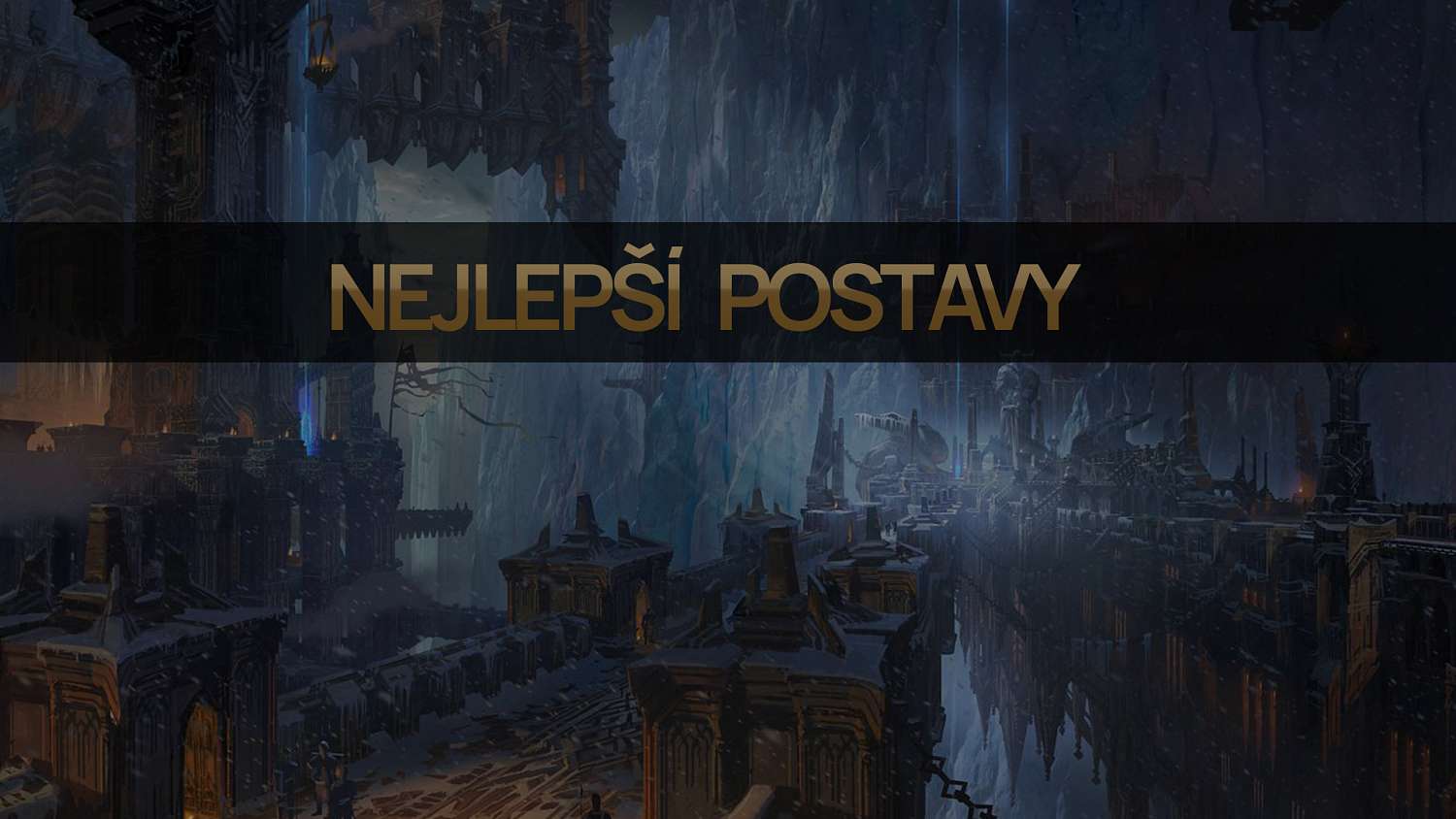 Nejlepší postavy pro patch 11.17