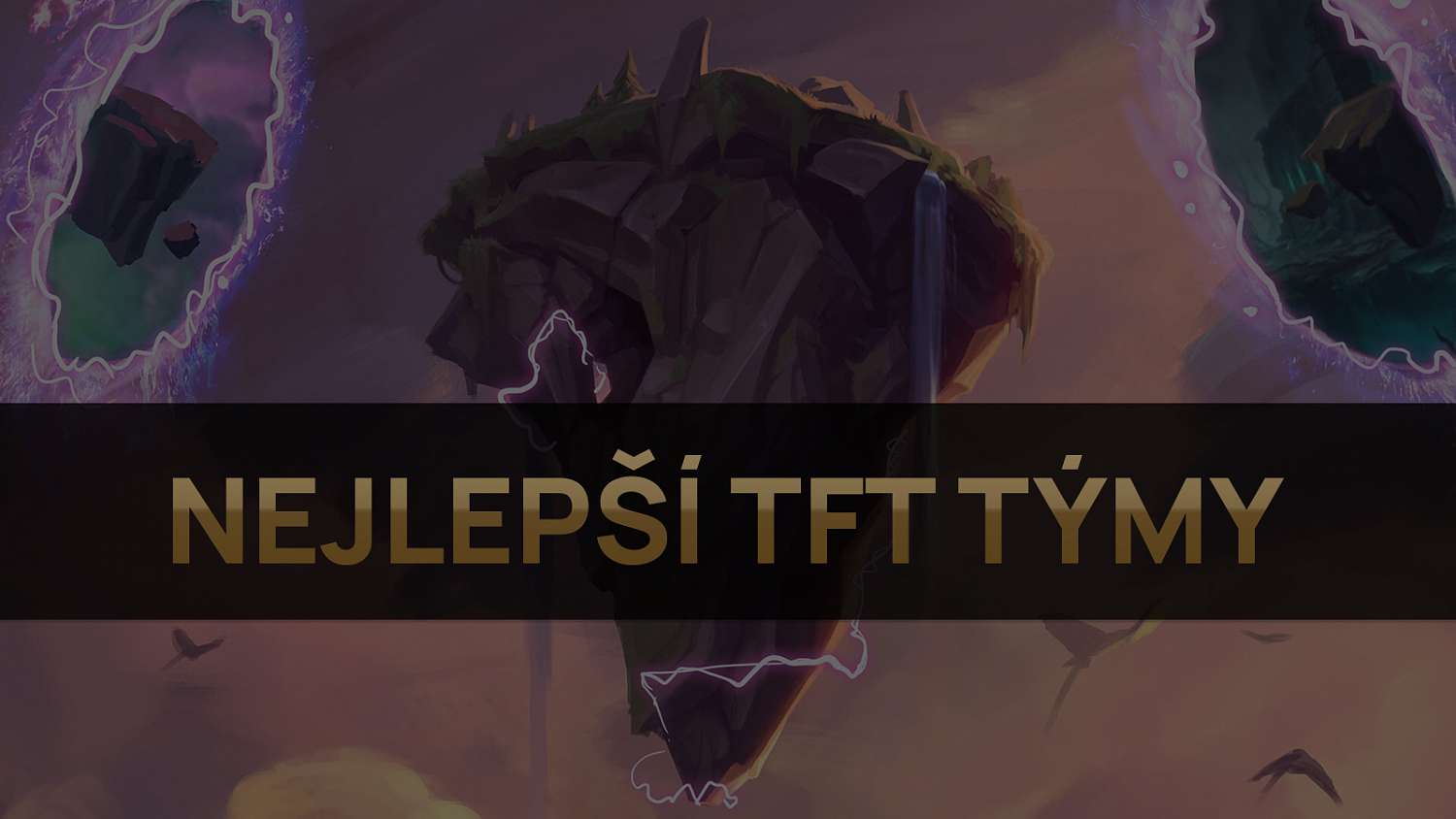 Nejlepší TFT týmy pro patch 10.20