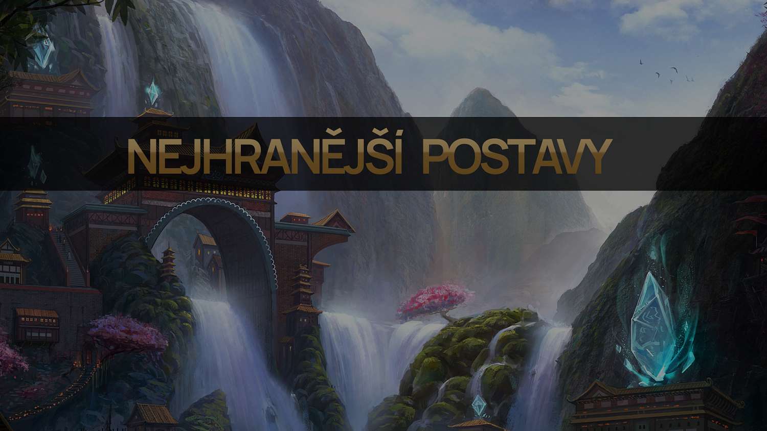 Nejhranější postavy pro patch 11.3