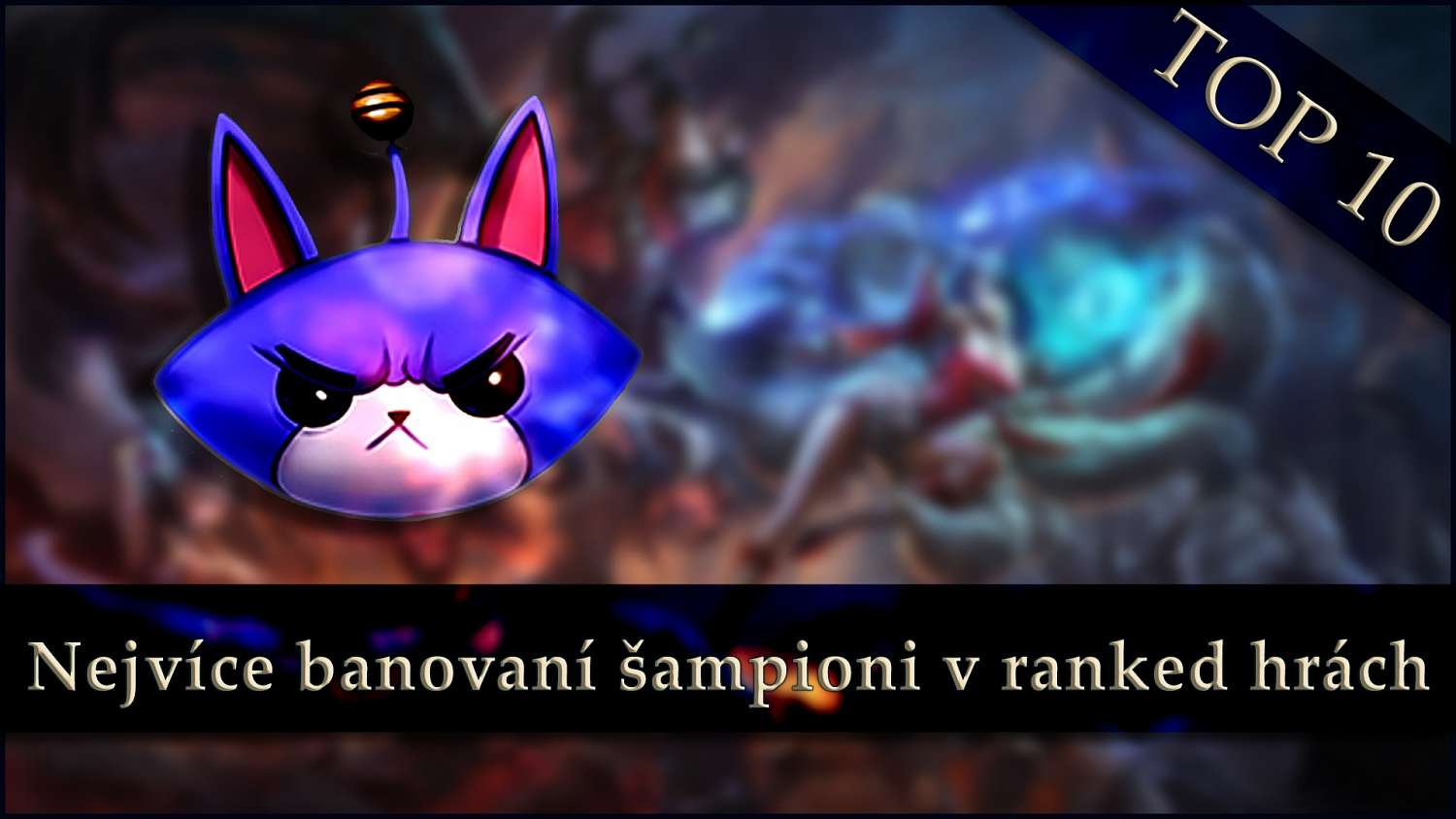 Nejvíce banovaní šampioni v ranked hrách - prosinec 2018