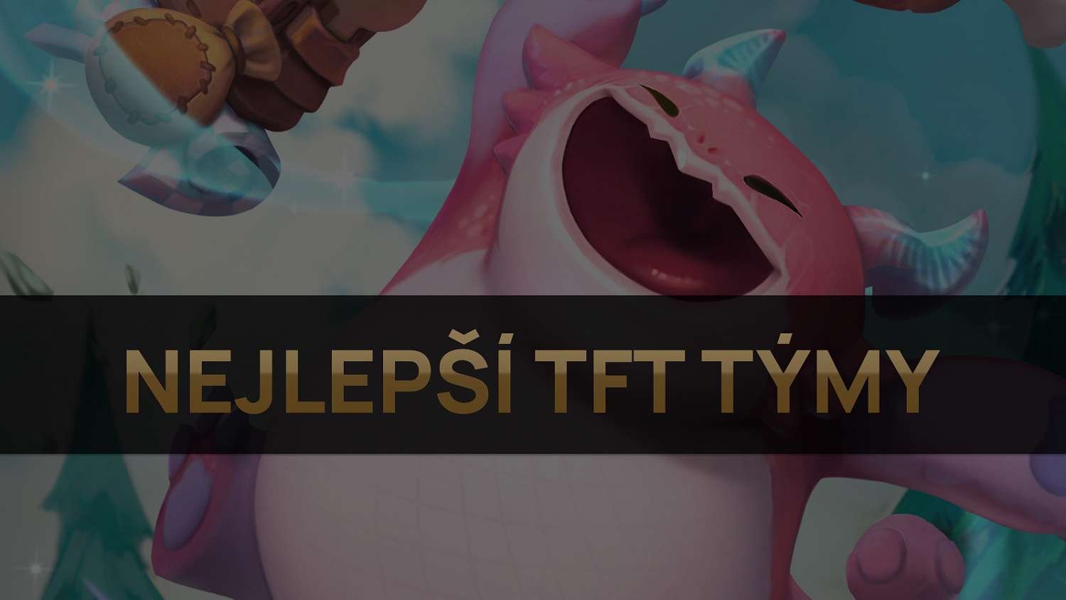 Nejlepší TFT týmy pro patch 10.25