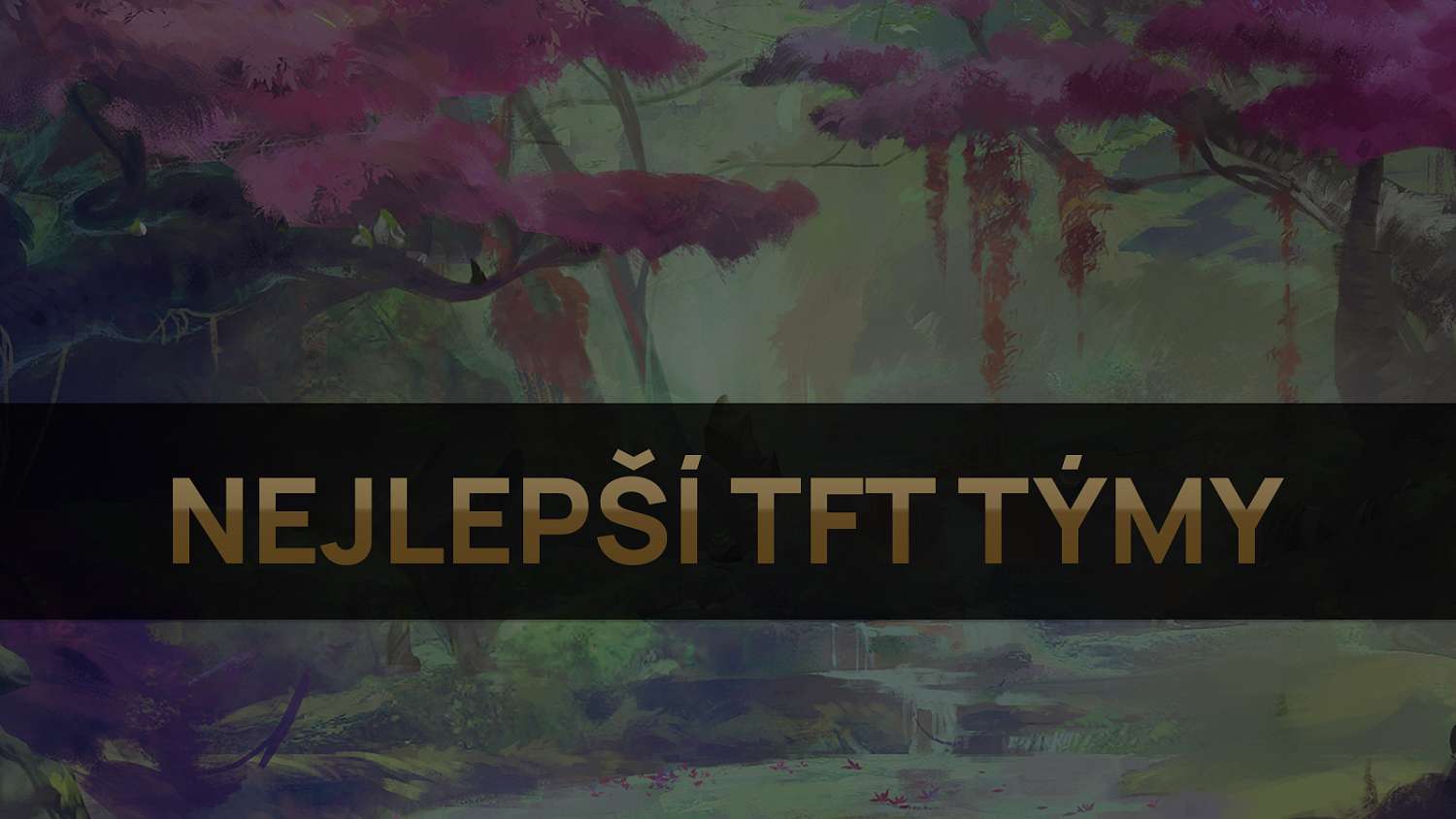 Nejlepší TFT týmy pro patch 10.23