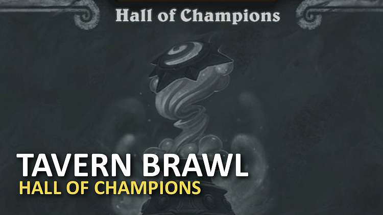 Nový Tavern Brawl je Hall of Champions!