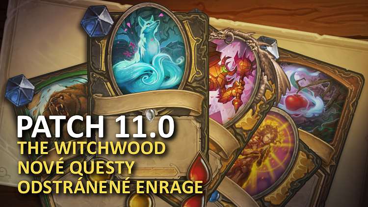 PATCH 11.0: The Witchwood je v hre, koniec Enrage, 135 nových kariet a desiatky opravených bugov