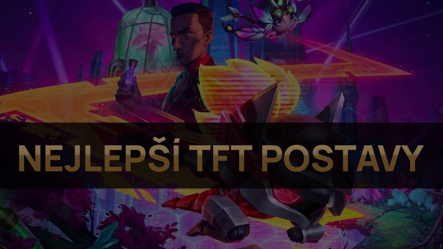 Nejlepší TFT postavy pro patch 12.5