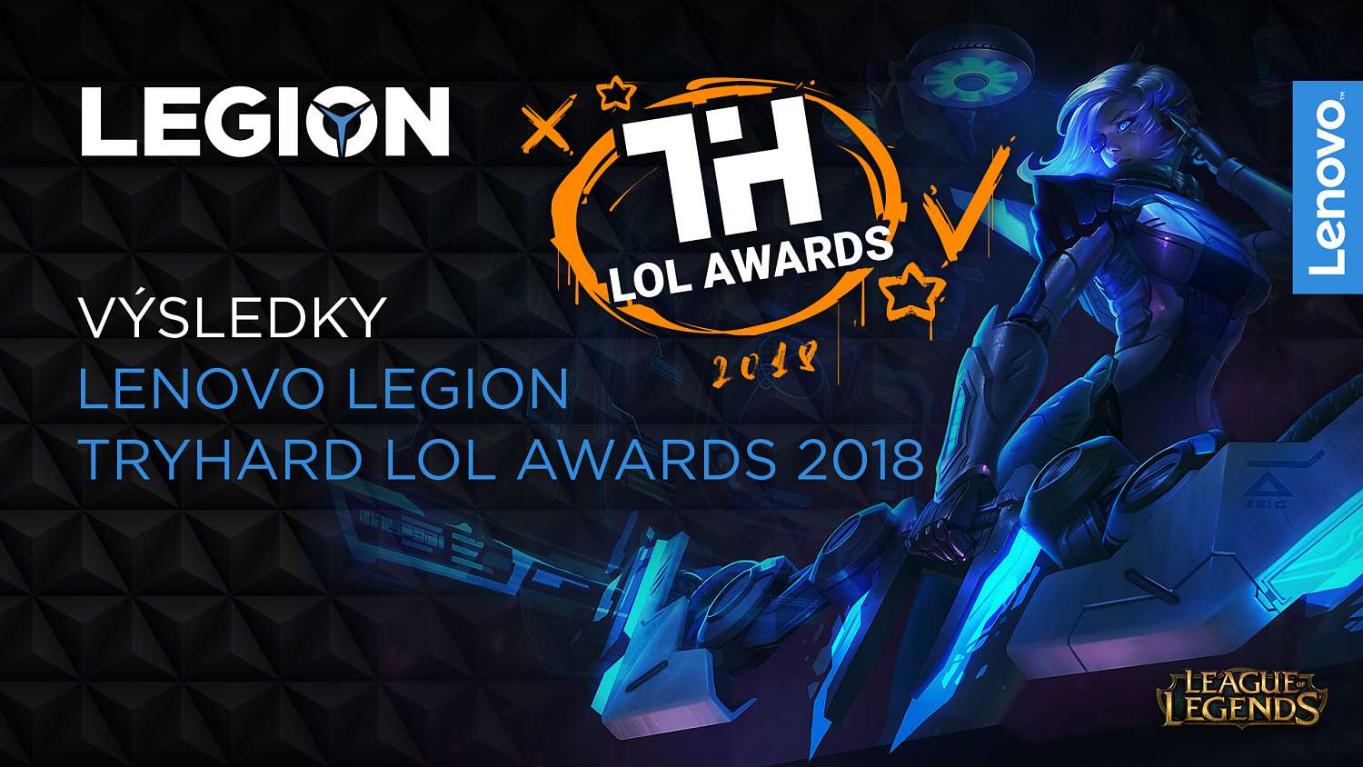 Výsledky Lenovo Legion Tryhard LoL Awards 2018 jsou tady!