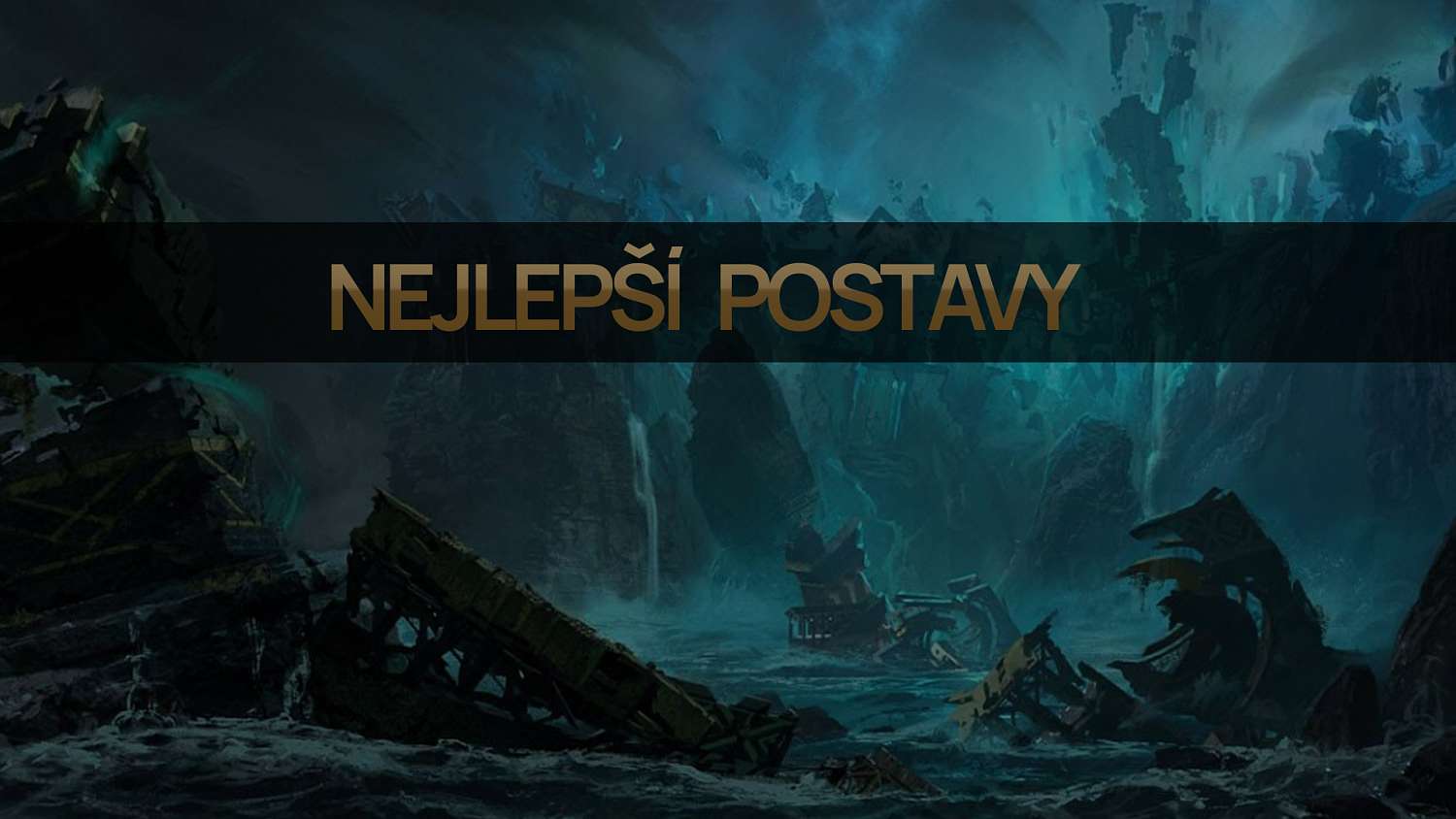 Nejlepší postavy pro patch 11.14