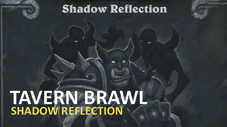 Nový Tavern Brawl je Shadow Reflection