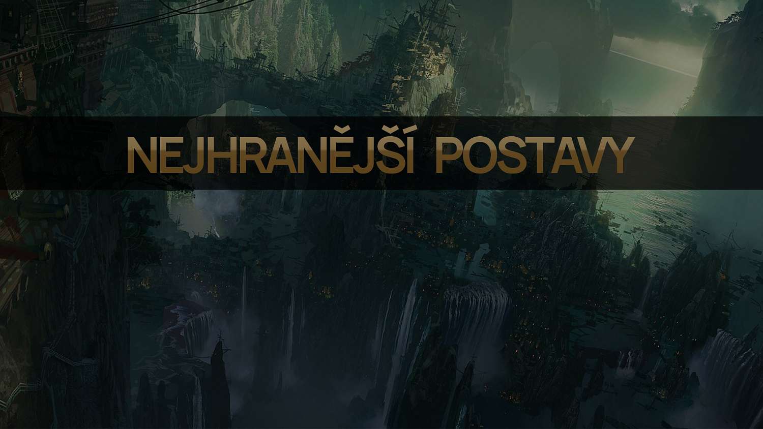 Nejhranější postavy pro patch 10.15