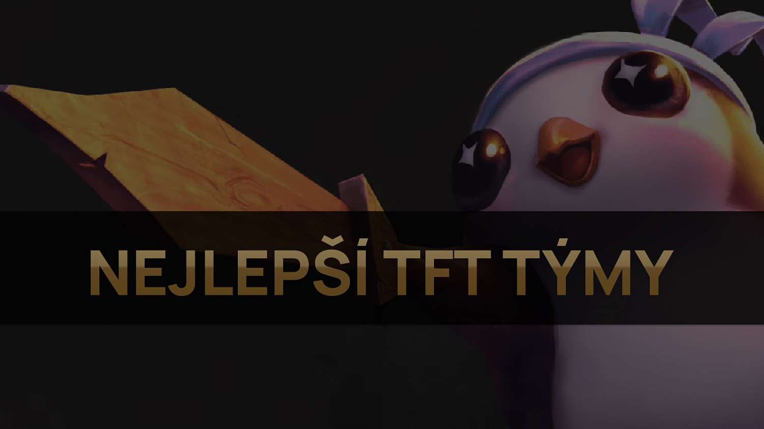 Nejlepší TFT týmy pro patch 11.3