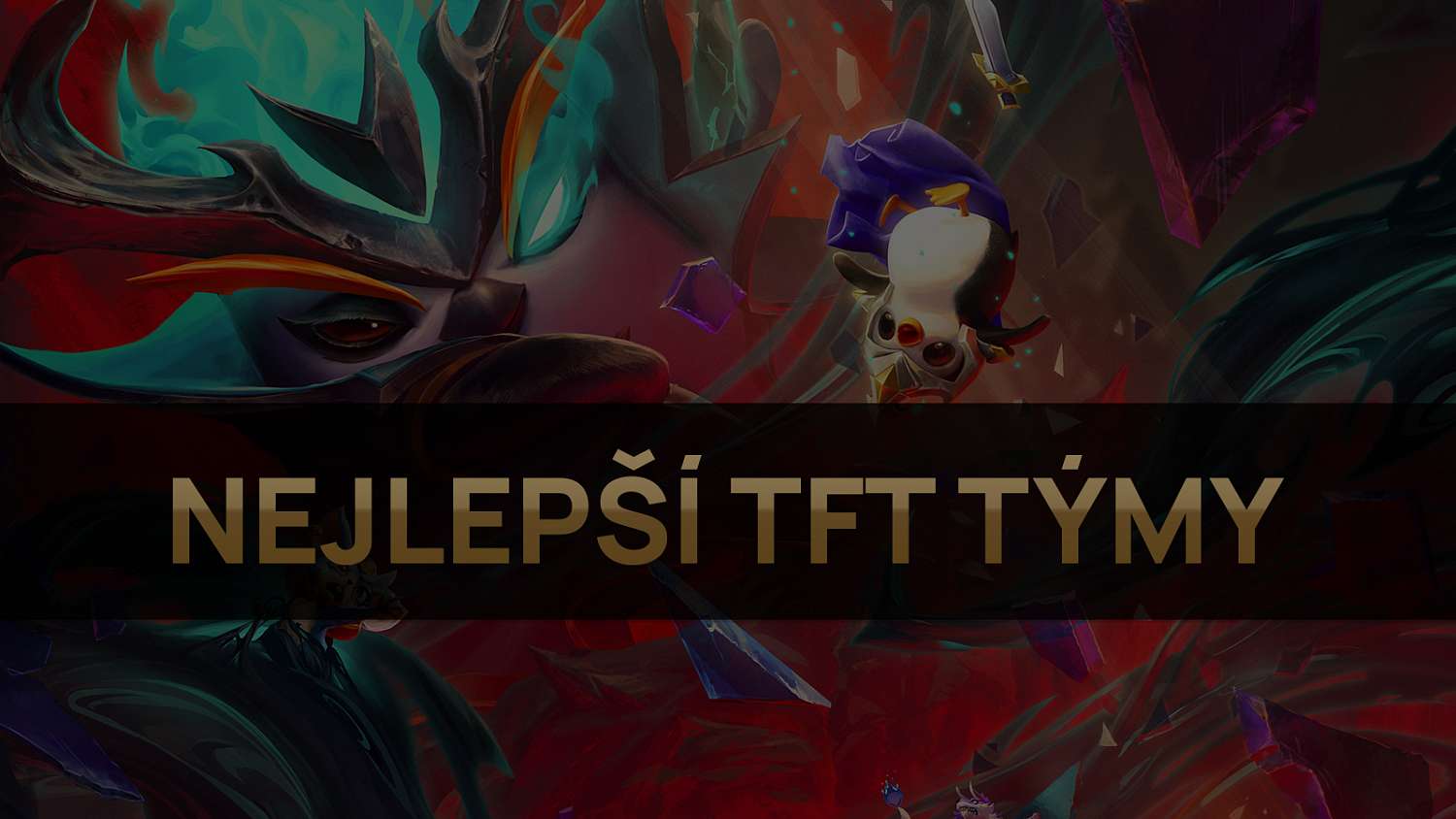 Nejlepší TFT týmy pro patch 11.10