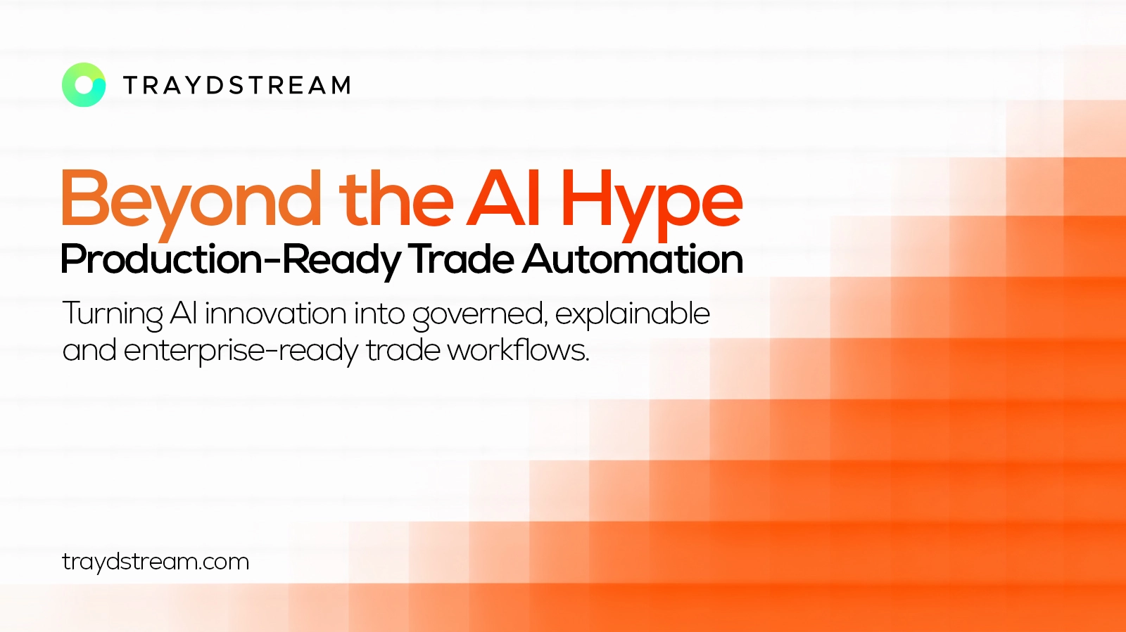 Traydstream's AI-Based Solutions: Beyond the Hype