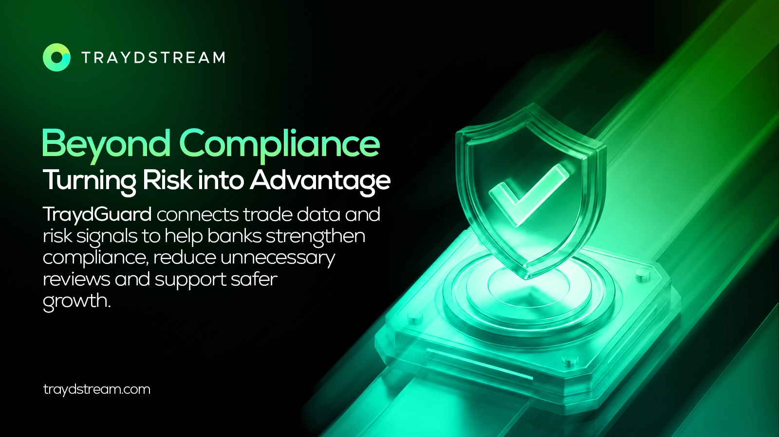 Beyond Compliance: How TraydGuard Helps Banks Turn Risk Management into a Business Advantage
