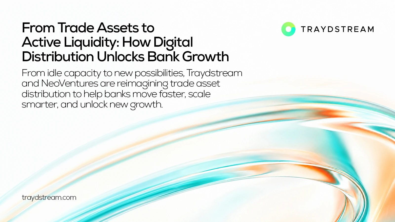 From Trade Assets to Active Liquidity: How Digital Distribution Can Unlock Bank Growth