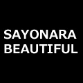 SAYONARA BEAUTIFUL