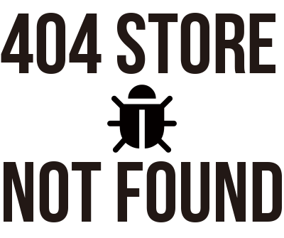 404 STORE NOT FOUND