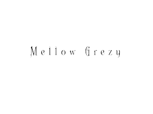 Mellow Grezy