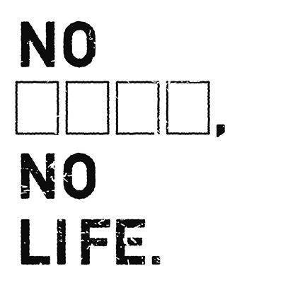 NO ◯◯◯◯,NO LIFE. T-shirts
