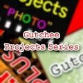 Gutchee Projects Series