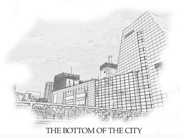 THE BOTTOMOF THE CITY