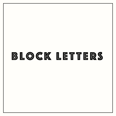 BLOCK LETTERS