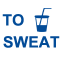 TO SWEAT