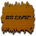 NO CAMP, NO LIFE.