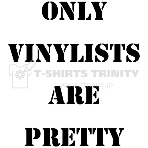 DJ Tシャツ Only vinylists are pretty