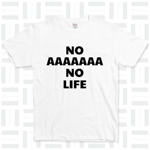 【カスタマイズ専用】NO AAAAA NO LIFE  BlackText